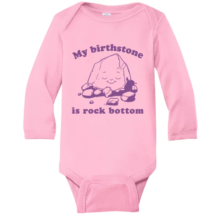 Slippywild My Birthstone Is Rock Bottom Baby Long Sleeve Bodysuit