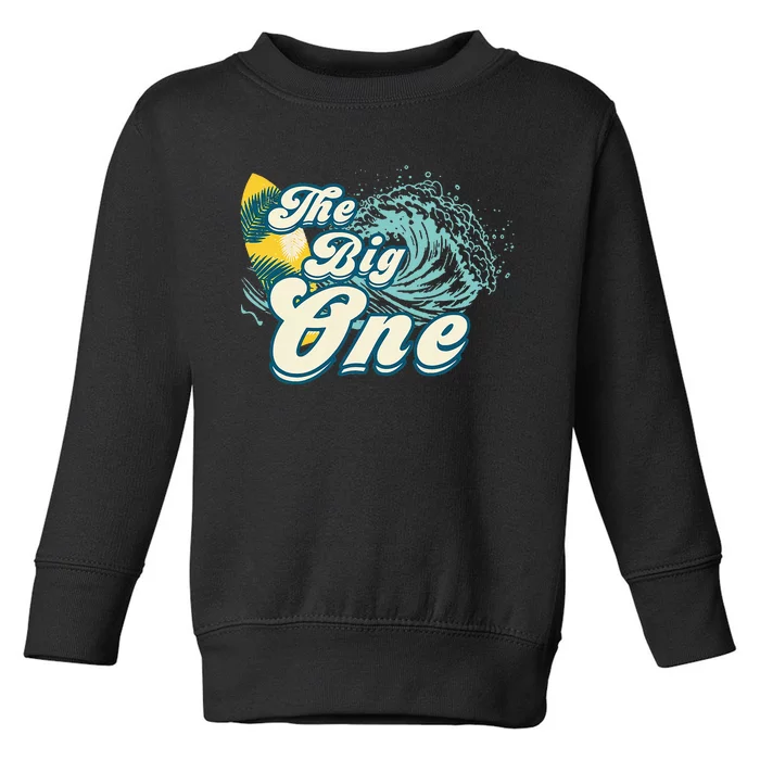 Surf Matching Birthday The Big One 1st Birthday Toddler Sweatshirt