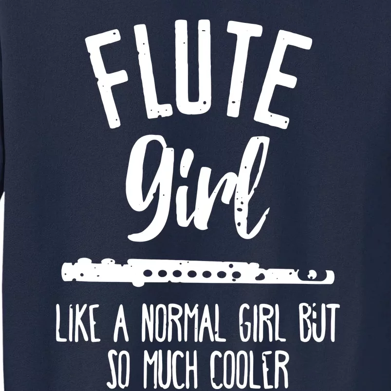 School Marching Band Funny Flute Girl Tall Sweatshirt