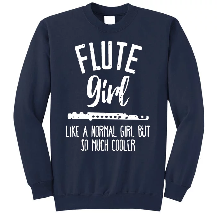 School Marching Band Funny Flute Girl Tall Sweatshirt