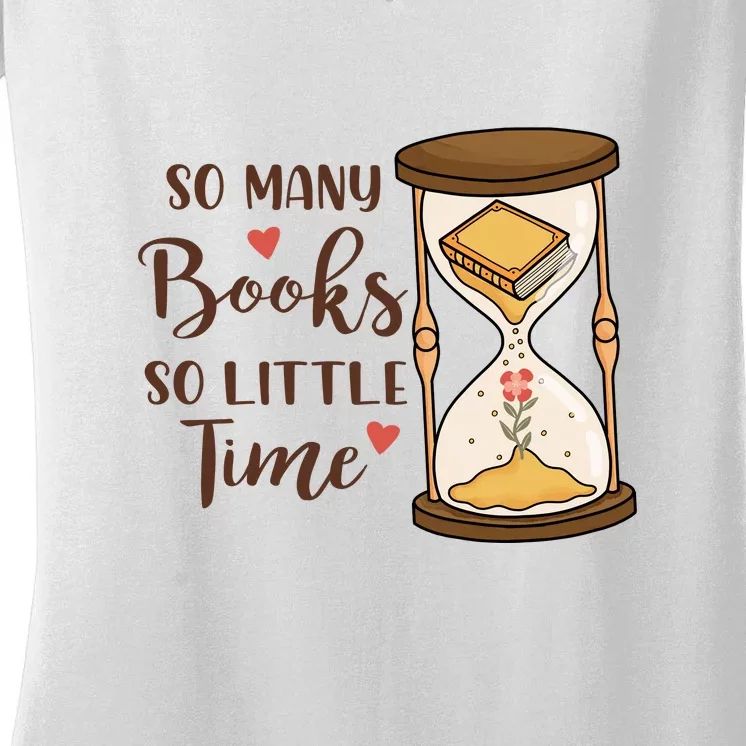 So Many Books So Little Time Gift For Reading Books Women's V-Neck T-Shirt