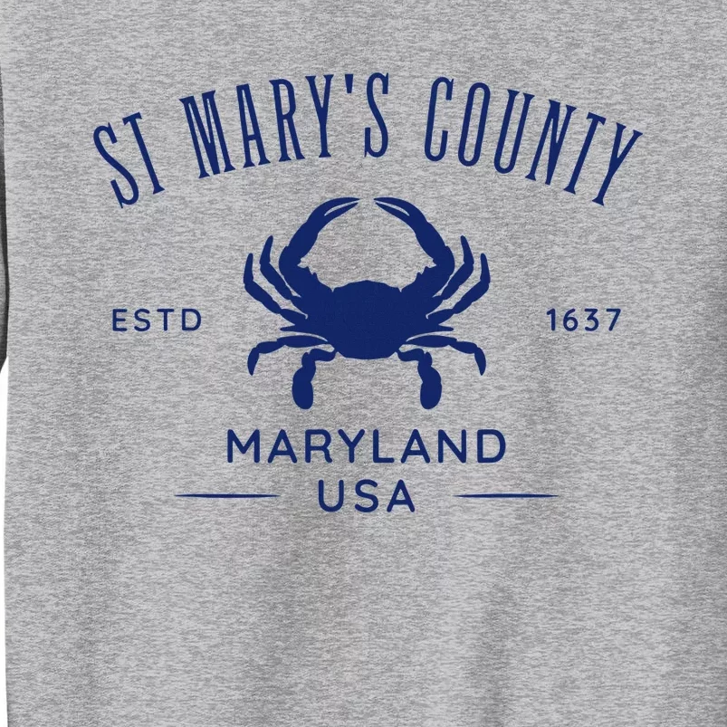 St MaryS County In Southern Maryland Est 1637 Tall Sweatshirt