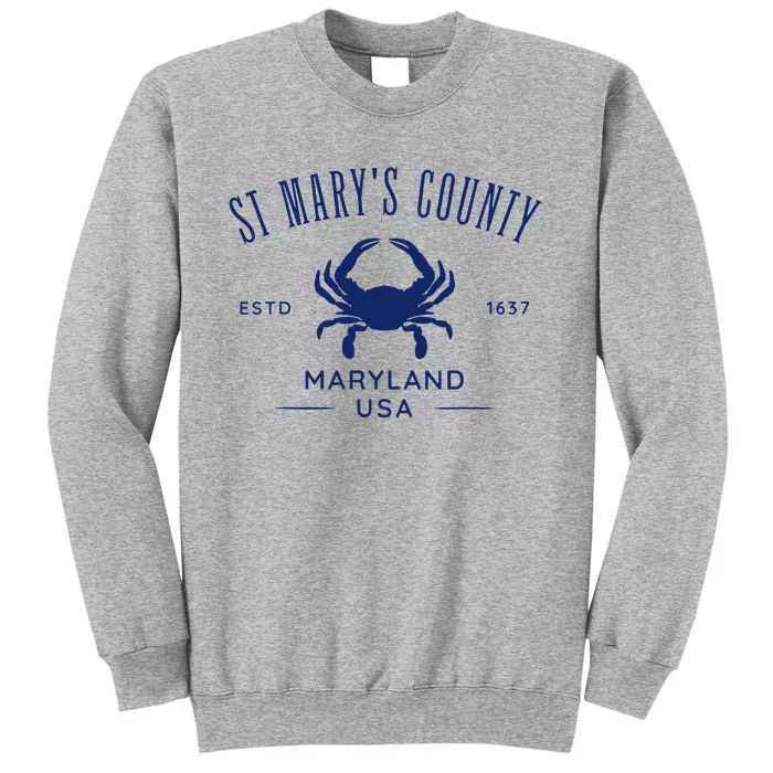 St MaryS County In Southern Maryland Est 1637 Tall Sweatshirt