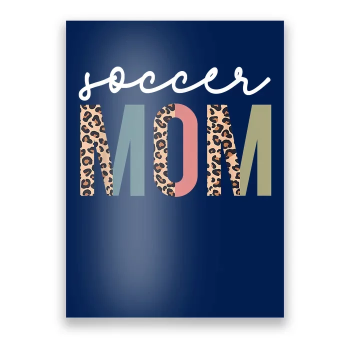 Soccer Mom Cute Mom Life Soccer Game Day Cheer Mom Leopard Poster