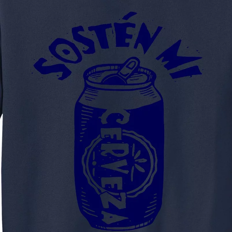 Sosten Mi Cerveza Hold My Beer Sweatshirt