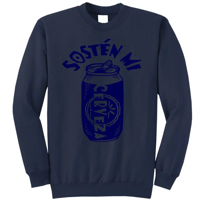 Sosten Mi Cerveza Hold My Beer Sweatshirt