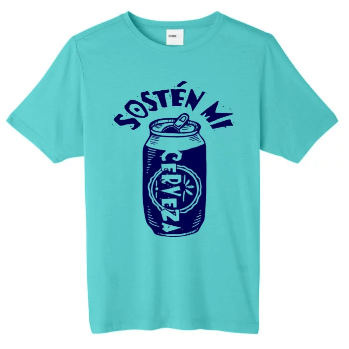 Sosten Mi Cerveza Hold My Beer ChromaSoft Performance T-Shirt