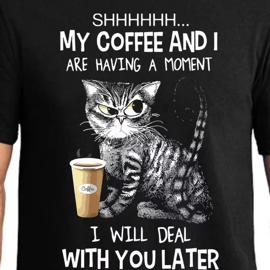 Shhhh My Coffee And I Are Having A Moment Funny Cat Pajama Set