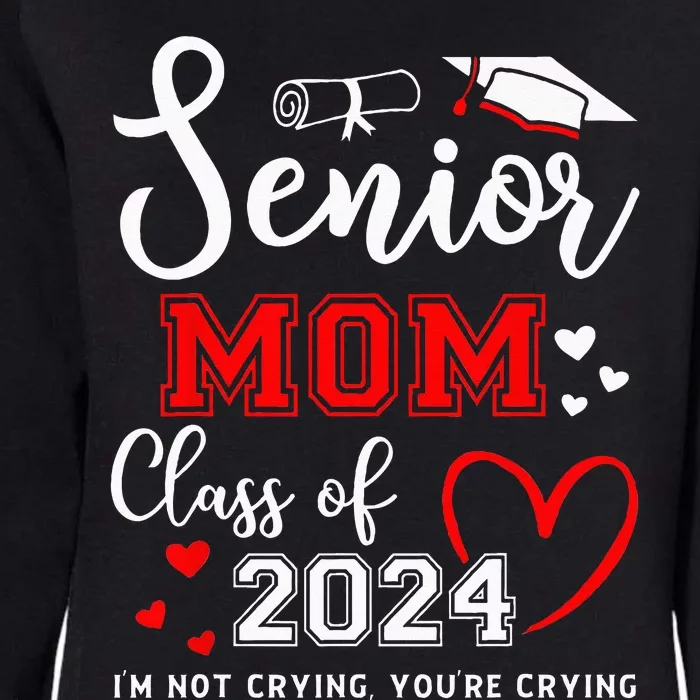 Senior Mom Class Of 2024 Im Not Crying Graduate School Womens California Wash Sweatshirt