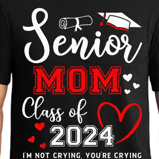 Senior Mom Class Of 2024 Im Not Crying Graduate School Pajama Set