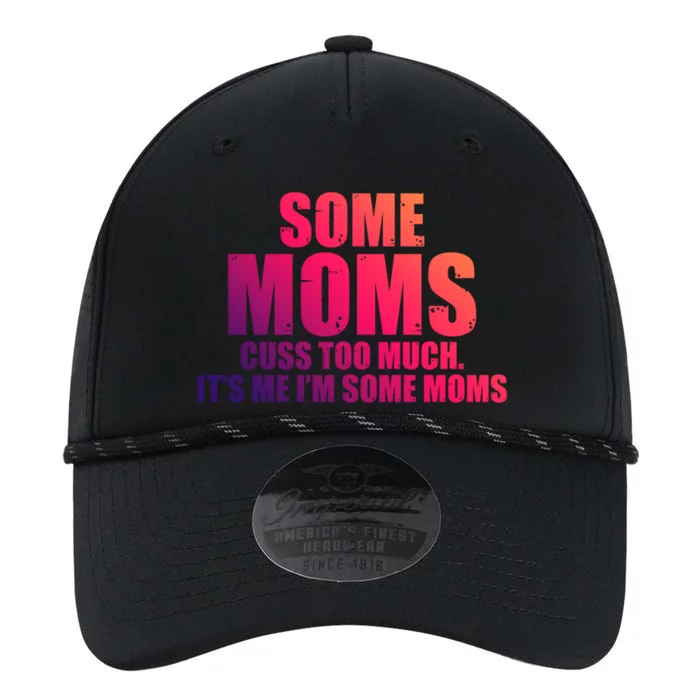 Some Moms Cuss Too Much Its Me Im Some Moms Mother Mommy Gift Performance The Dyno Cap