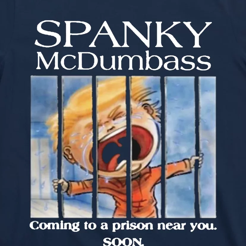 Spanky Mcdumbass Coming To A Prison Near You Soon T-Shirt