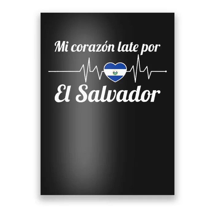 Salvadoran Mi Corazón Late Por El Salvador Salvadorian Poster