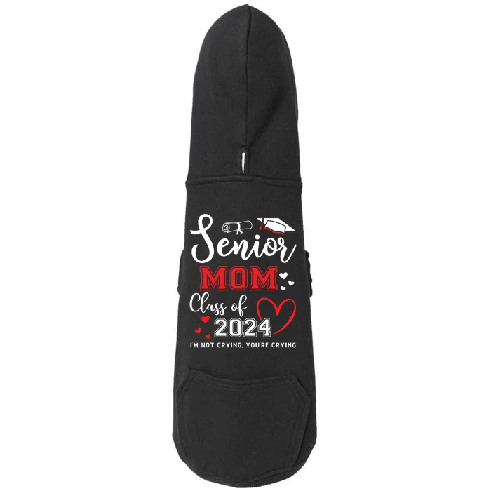 Senior Mom Class Of 2024 Im Not Crying Graduate School Doggie 3-End Fleece Hoodie