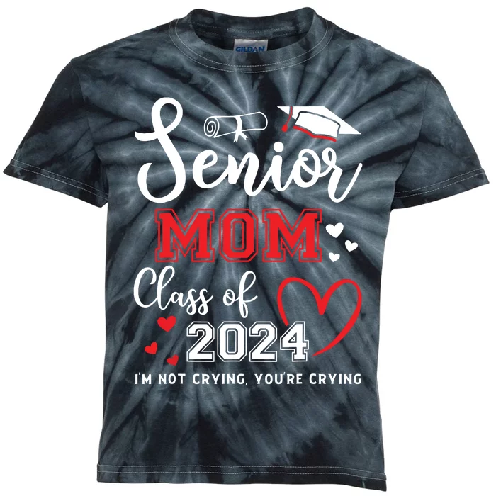 Senior Mom Class Of 2024 Im Not Crying Graduate School Kids Tie-Dye T-Shirt