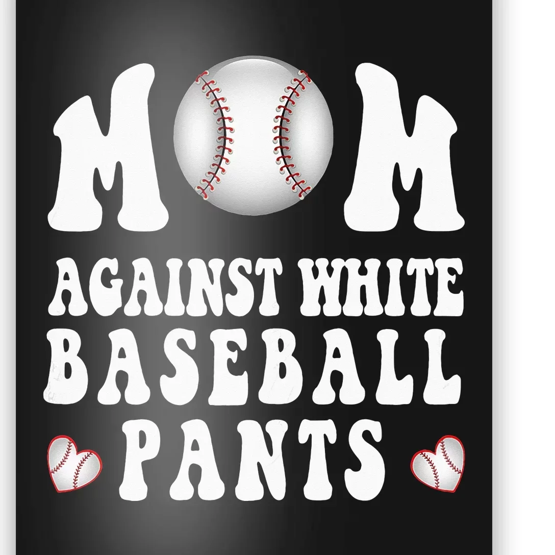 Softball Mom Costume Moms Against White Baseball Pant Poster