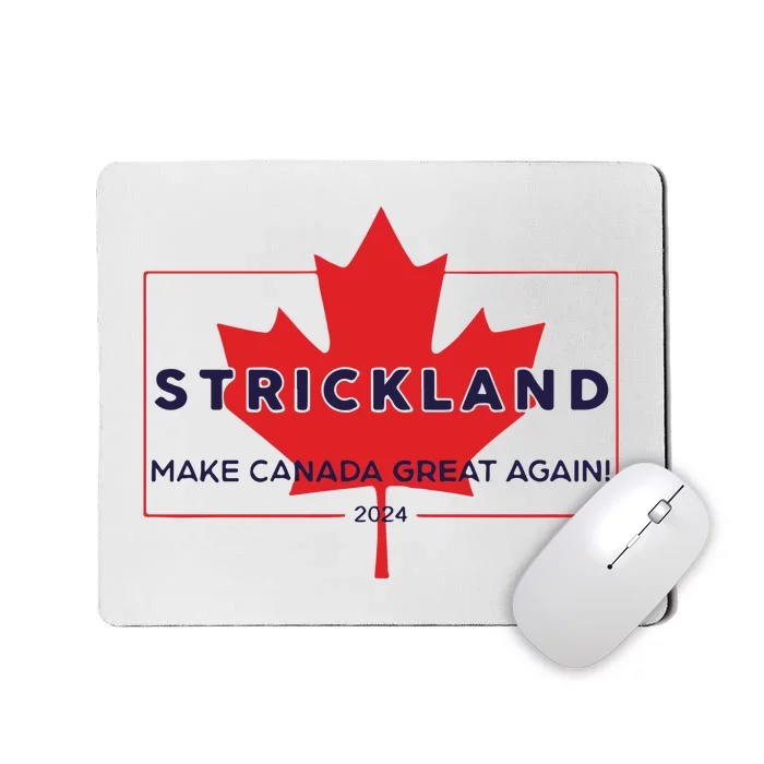 Strickland Make Canada Great Again 2024 Mousepad