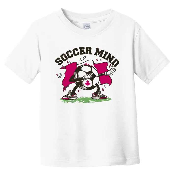 Soccer Mind Canadian Flag Sport Toddler T-Shirt