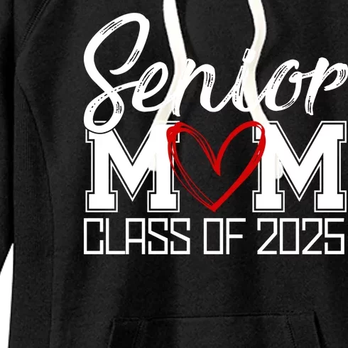 Senior Mom Class Of 2025 Heart Women's Fleece Hoodie