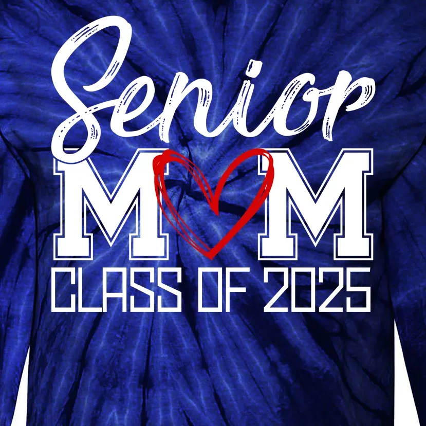 Senior Mom Class Of 2025 Heart Tie-Dye Long Sleeve Shirt