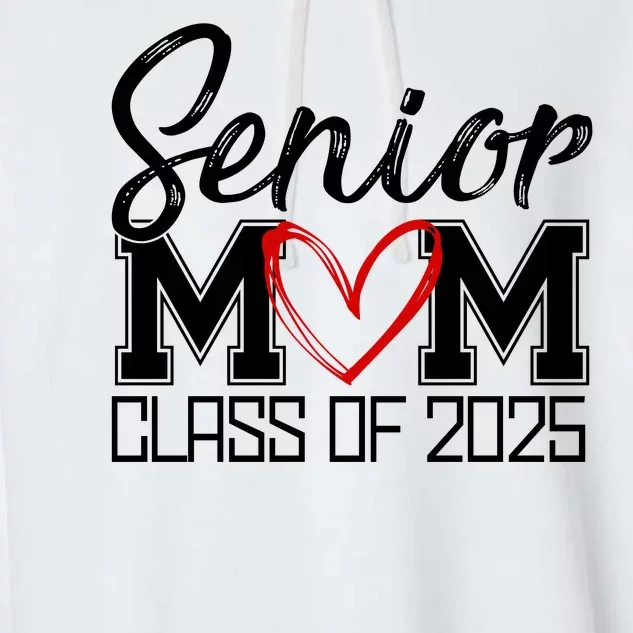 Senior Mom Class Of 2025 Heart Garment-Dyed Fleece Hoodie