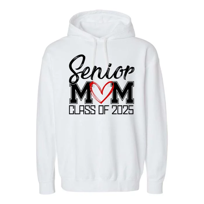 Senior Mom Class Of 2025 Heart Garment-Dyed Fleece Hoodie