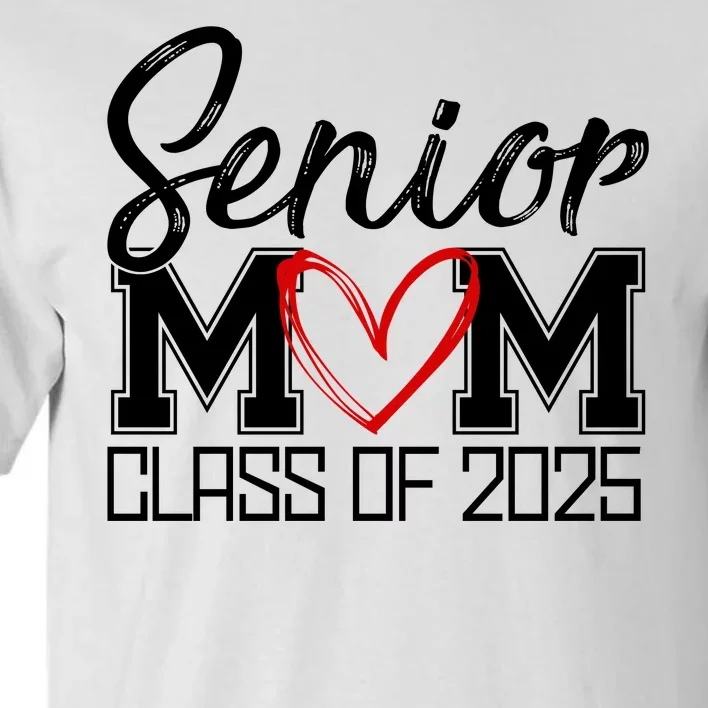 Senior Mom Class Of 2025 Heart Tall T-Shirt