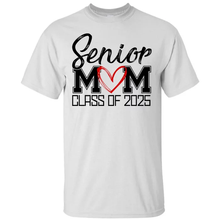 Senior Mom Class Of 2025 Heart Tall T-Shirt