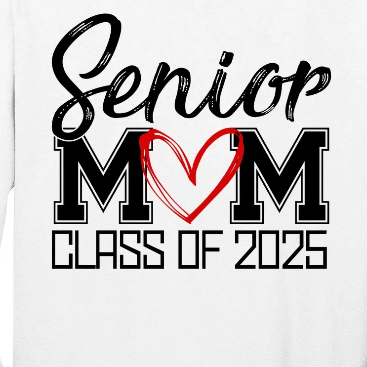 Senior Mom Class Of 2025 Heart Tall Long Sleeve T-Shirt