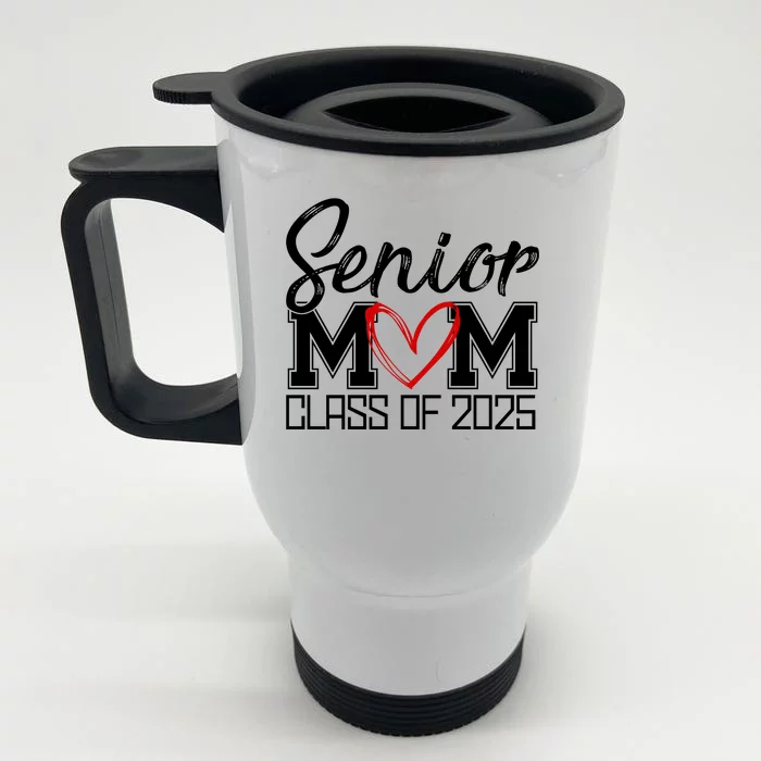 Senior Mom Class Of 2025 Heart Front & Back Stainless Steel Travel Mug