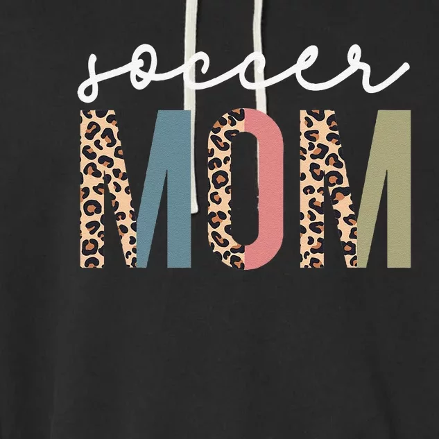 Soccer Mom Cute Mom Life Soccer Game Day Cheer Mom Leopard Garment-Dyed Fleece Hoodie