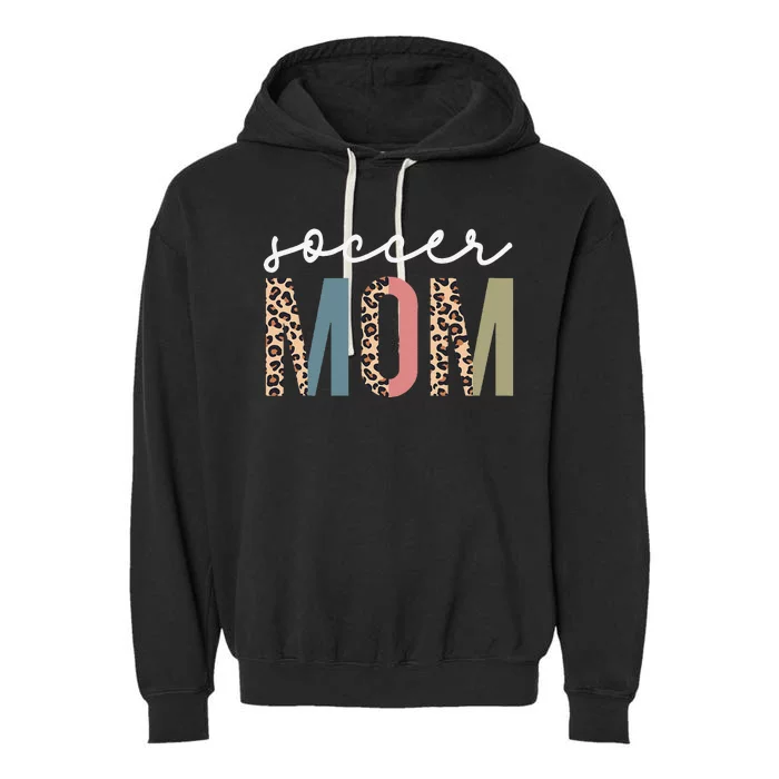 Soccer Mom Cute Mom Life Soccer Game Day Cheer Mom Leopard Garment-Dyed Fleece Hoodie