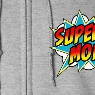 Super Mom Comic Book Superhero MotherS Day Full Zip Hoodie