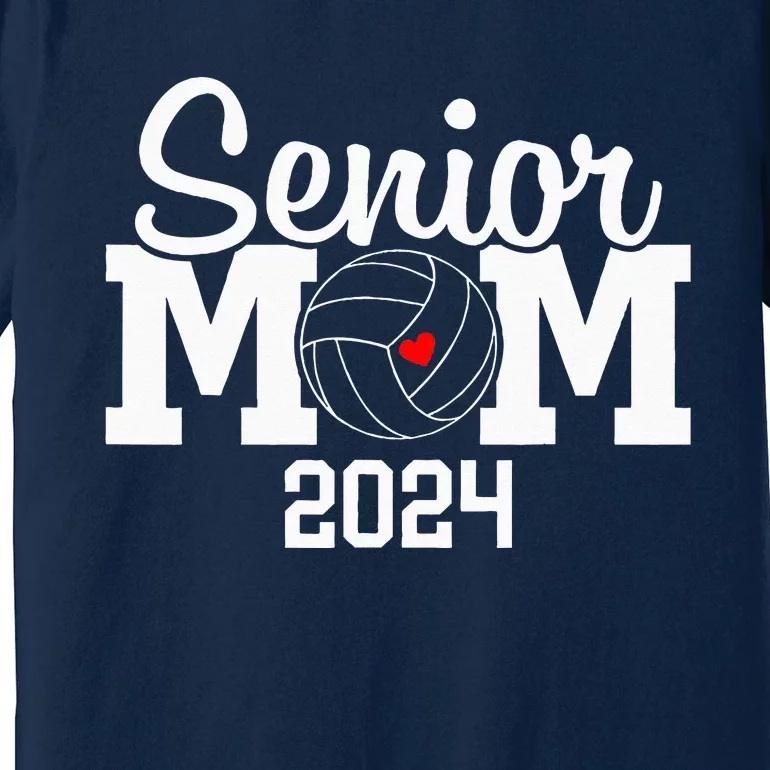 Senior Mom Class Of 2024 Volleyball Mom Graduation Premium T-Shirt