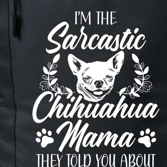 Sarcastic Mom Chihuahua Mama Gift Daily Commute Backpack