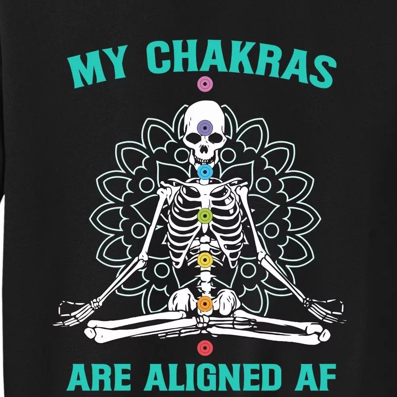 Skeleton My Chakras Are Aligned Af Sweatshirt