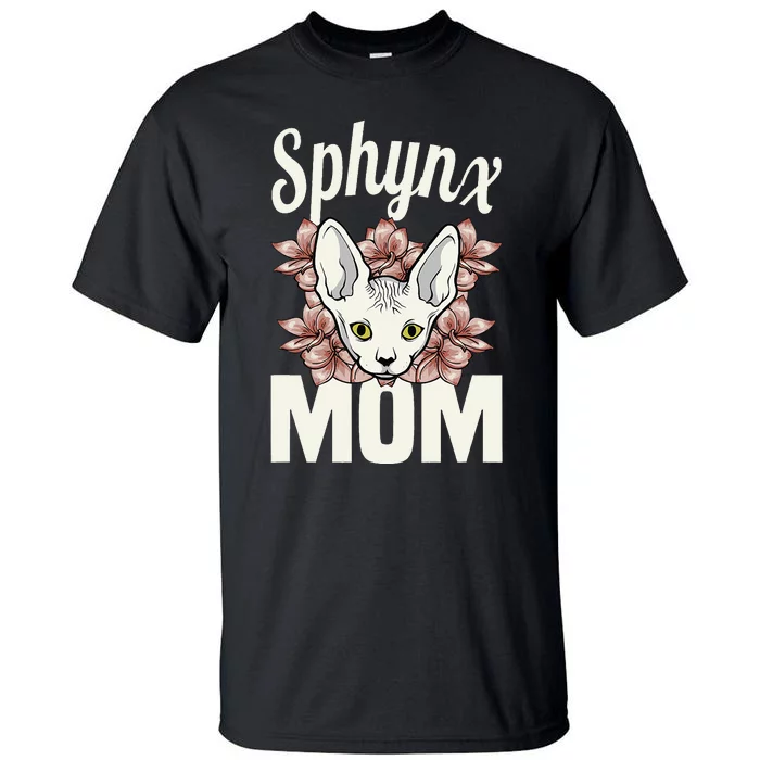 Sphinx Mom Cat Lover Sphynx Hairless Mother Breed Naked Cat Tall T-Shirt