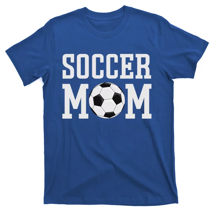 Soccer Mama Cool Gift Soccer Mom Gift T-Shirt