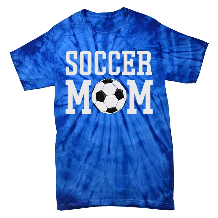 Soccer Mama Cool Gift Soccer Mom Gift Tie-Dye T-Shirt