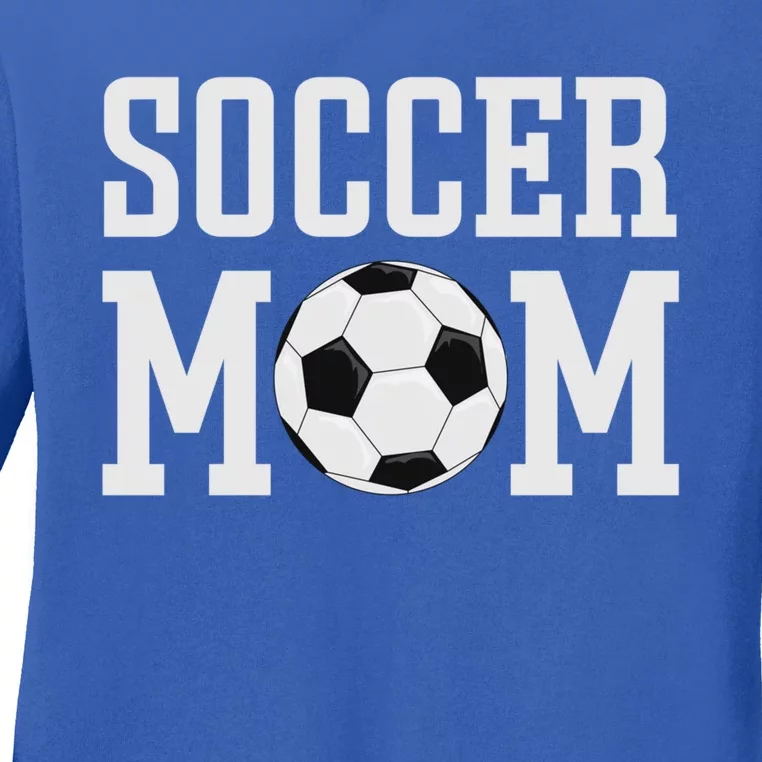 Soccer Mama Cool Gift Soccer Mom Gift Ladies Long Sleeve Shirt