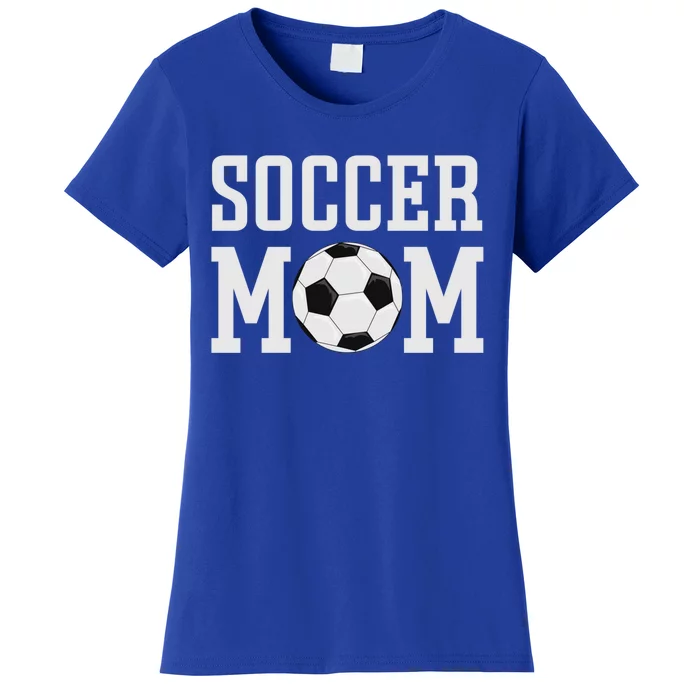 Soccer Mama Cool Gift Soccer Mom Gift Women's T-Shirt