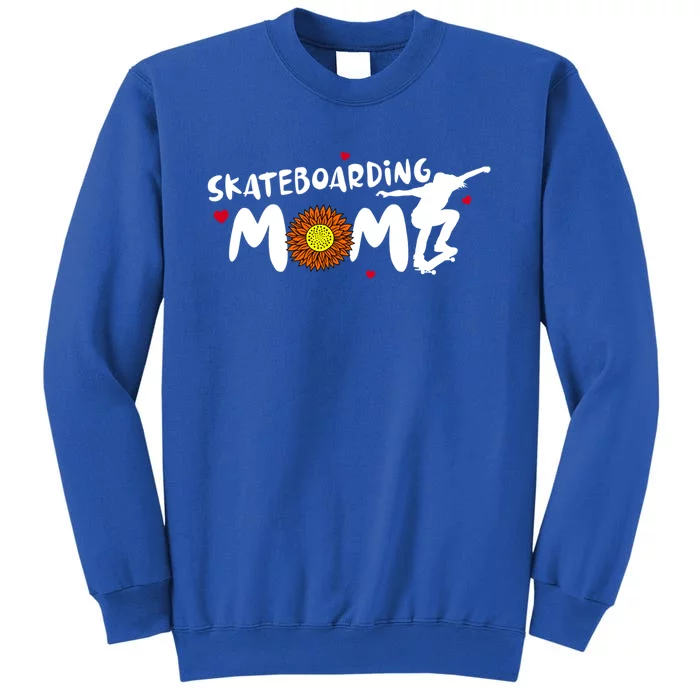 Skateboarding Mom Cute Skateboarding Meaningful Gift Tall Sweatshirt