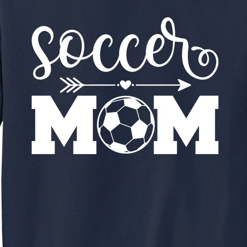 Soccer Mom Cute Gift Tall Sweatshirt