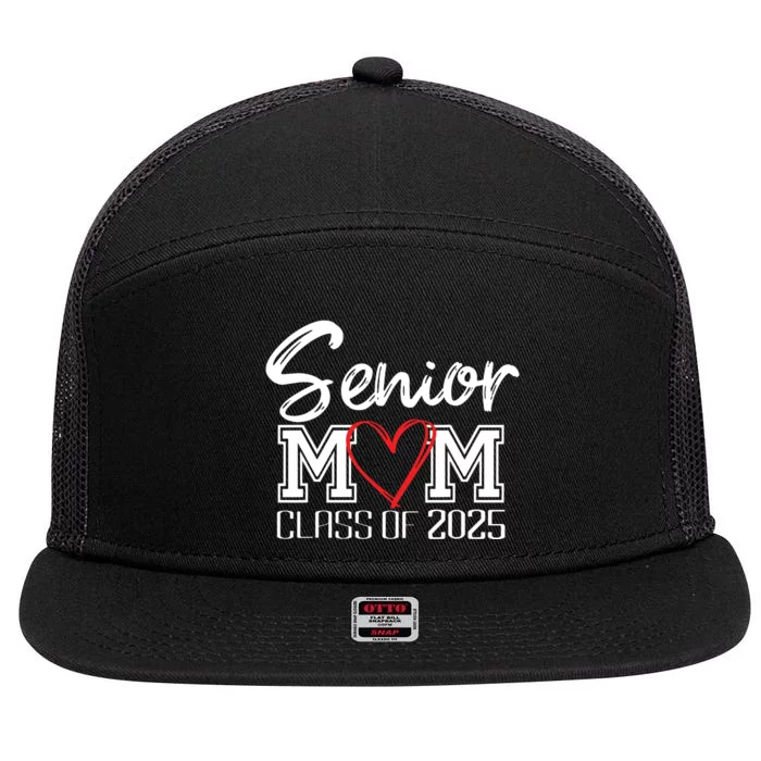 Senior Mom Class Of 2025 Proud Mom Of Graduate Heart Mom 7 Panel Mesh Trucker Snapback Hat