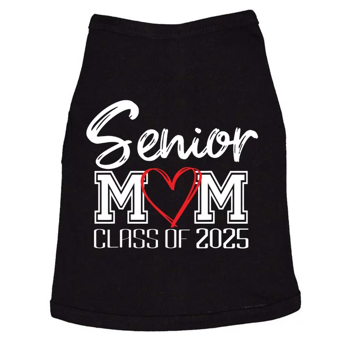 Senior Mom Class Of 2025 Proud Mom Of Graduate Heart Mom Doggie Tank