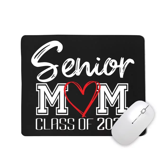 Senior Mom Class Of 2025 Proud Mom Of Graduate Heart Mom Mousepad