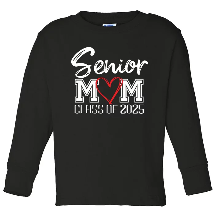 Senior Mom Class Of 2025 Proud Mom Of Graduate Heart Mom Toddler Long Sleeve Shirt