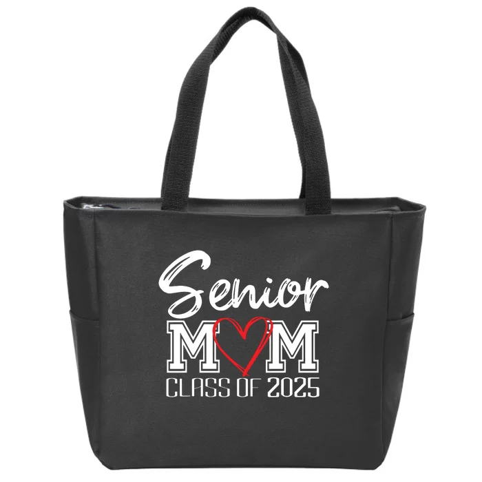 Senior Mom Class Of 2025 Proud Mom Of Graduate Heart Mom Zip Tote Bag