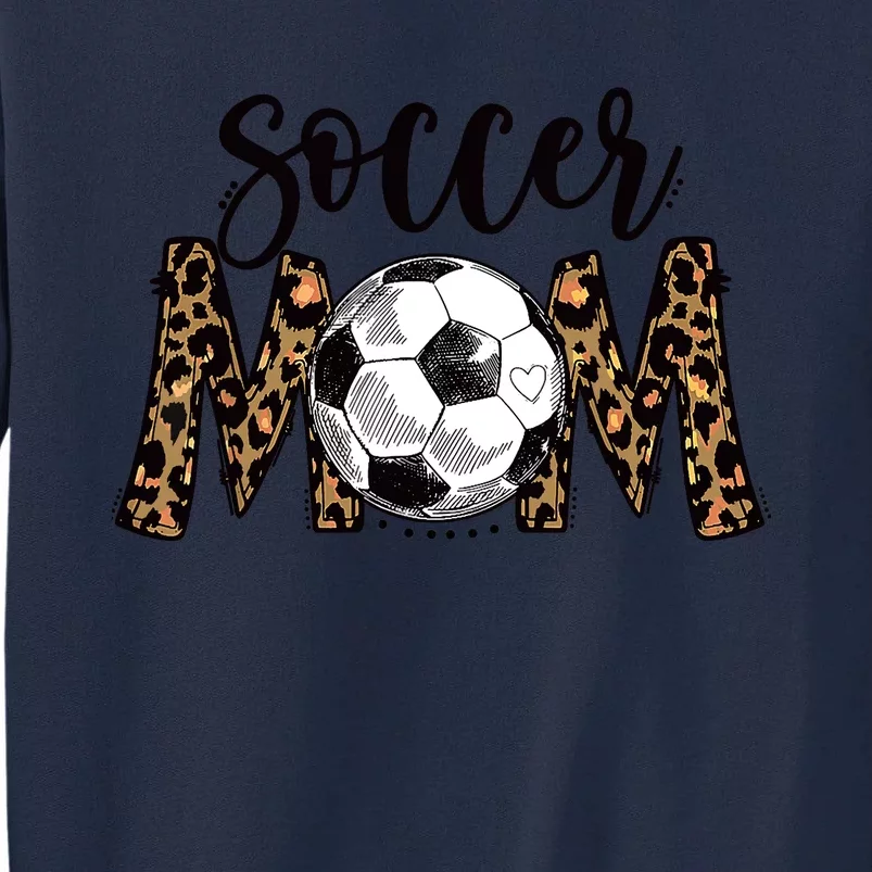 Soccer Mom Cute Mom Life Soccer Game Day Cheer Mom Leopard Tall Sweatshirt