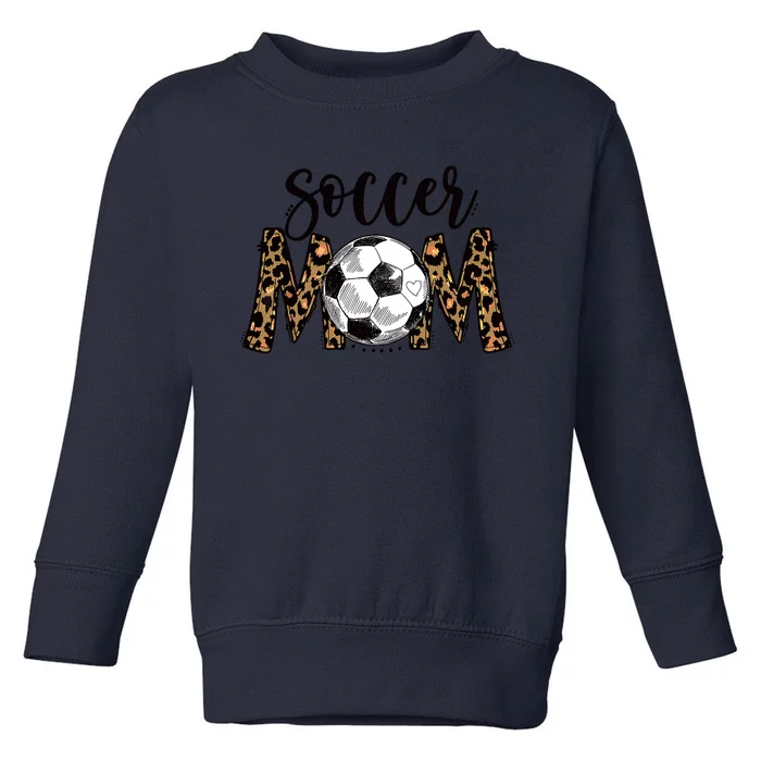 Soccer Mom Cute Mom Life Soccer Game Day Cheer Mom Leopard Toddler Sweatshirt